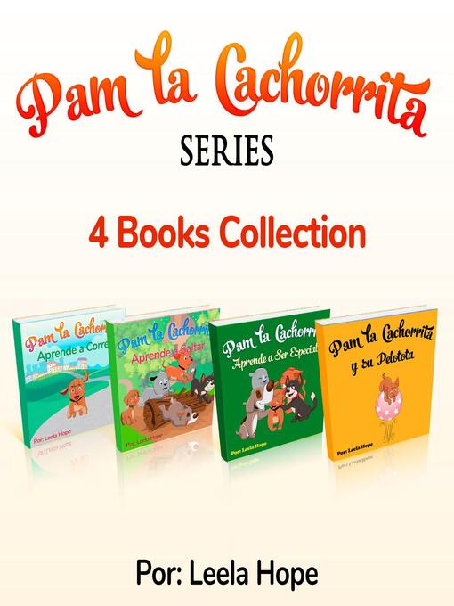 Title details for Pam La Cachorrita Serie de Cuatro Libros by leela hope - Available